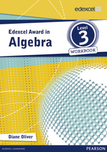 Edexcel Award In Algebra Level 3 Workbook Edexcel Award In Algebra Level 3 Workbook
