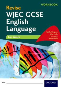 Revise Wjec Gcse English Language For Wales Workbook: With All You Need To Know For Your 2022 Assessments