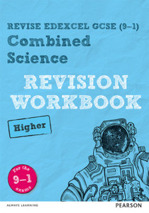 Pearson Revise Edexcel Gcse (9-1) Combined Science Higher Revision Workbook: For Home Learning, 2022 And 2023 Assessments And Exams Pearson Revise Edexcel Gcse (9-1) Combined Science Higher Revision Workbook: For Home Learning, 2022 And 2023 Assessments And Exams
