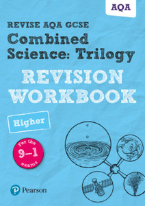 Pearson Revise Aqa Gcse (9-1) Combined Science Trilogy Higher Revision Workbook: For Home Learning, 2022 And 2023 Assessments And Exams Pearson Revise Aqa Gcse (9-1) Combined Science Trilogy Higher Revision Workbook: For Home Learning, 2022 And 2023 Assessments And Exams