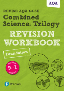 Pearson Revise Aqa Gcse (9-1) Combined Science Trilogy Foundation Revision Workbook: For Home Learning, 2022 And 2023 Assessments And Exams Pearson Revise Aqa Gcse (9-1) Combined Science Trilogy Foundation Revision Workbook: For Home Learning, 2022 And 2023 Assessments And Exams