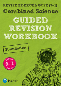 Pearson Revise Edexcel Gcse (9-1) Combined Science Foundation Guided Revision Workbook: For Home Learning, 2022 And 2023 Assessments And Exams Pearson Revise Edexcel Gcse (9-1) Combined Science Foundation Guided Revision Workbook: For Home Learning, 2022 And 2023 Assessments And Exams