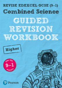 Pearson Revise Edexcel Gcse (9-1) Combined Science Higher Guided Revision Workbook: For Home Learning, 2022 And 2023 Assessments And Exams Pearson Revise Edexcel Gcse (9-1) Combined Science Higher Guided Revision Workbook: For Home Learning, 2022 And 2023 Assessments And Exams