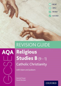 Aqa Gcse Religious Studies B: Catholic Christianity With Islam And Judaism Revision Guide: With All You Need To Know For Your 2022 Assessments Aqa Gcse Religious Studies B: Catholic Christianity With Islam And Judaism Revision Guide: With All You Need To Know For Your 2022 Assessments