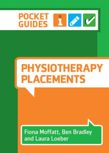 Physiotherapy Placements: A Pocket Guide Physiotherapy Placements: A Pocket Guide