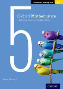 Oxford Mathematics Primary Years Programme Practice And Mastery Book 5
