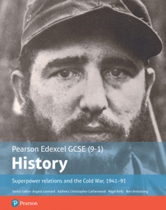Edexcel GCSE (9-1) History Foundation Superpower relations and the Cold War, 1941–91 Student Book