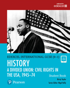 Pearson Edexcel International Gcse (9-1) History: A Divided Union: Civil Rights In The Usa, 1945-74 Student Book