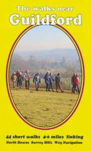 The Walks Near Guildford: North Downs Surrey Hills Wey Navigation