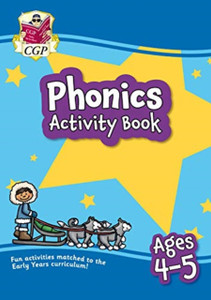 Phonics Activity Book For Ages 4-5 (Reception) Phonics Activity Book For Ages 4-5 (Reception)