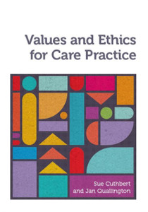 Values And Ethics For Care Practice Values And Ethics For Care Practice
