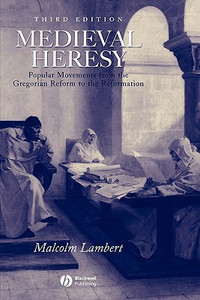 Medieval Heresy Medieval Heresy