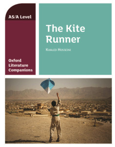 Oxford Literature Companions: The Kite Runner: With All You Need To Know For Your 2022 Assessments