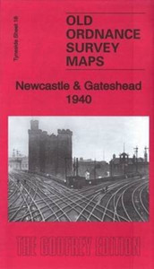 Newcastle & Gateshead 1940: Tyneside Sheet 18.3 Newcastle & Gateshead 1940: Tyneside Sheet 18.3