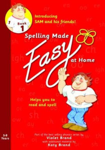 Spelling Made Easy At Home Red Book 1: Sam And Friends Spelling Made Easy At Home Red Book 1: Sam And Friends