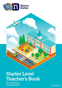 Nelson Maths: Starter Level Teacher'S Book Nelson Maths: Starter Level Teacher'S Book