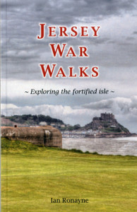 Jersey War Walks: Exploring the Fortified Isle