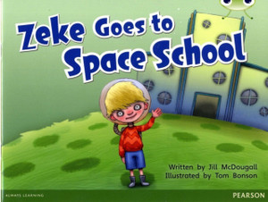 Bug Club Blue A (Ks1) Zeke Goes To Space School 6-Pack Bug Club Blue A (Ks1) Zeke Goes To Space School 6-Pack