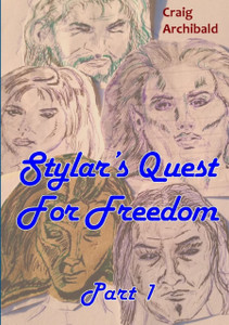 Stylar'S Quest: For Freedom Part 1
