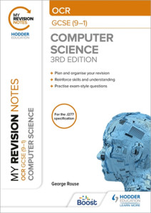 My Revision Notes: Ocr Gcse (9-1) Computer Science, Third Edition My Revision Notes: Ocr Gcse (9-1) Computer Science, Third Edition