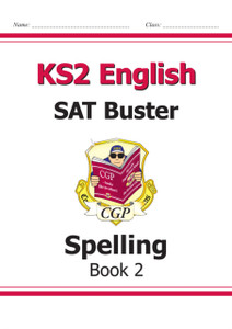 Ks2 English Sat Buster: Spelling - Book 2 (For The 2022 Tests)