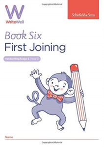 Writewell 6: First Joining, Year 2, Ages 6-7 Writewell 6: First Joining, Year 2, Ages 6-7