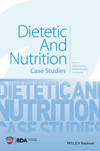 Dietetic And Nutrition: Case Studies Dietetic And Nutrition: Case Studies