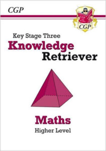 New Ks3 Maths Knowledge Retriever - Higher New Ks3 Maths Knowledge Retriever - Higher