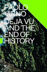 Deja Vu And The End Of History