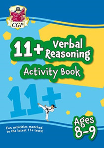 11+ Activity Book: Verbal Reasoning - Ages 8-9 11+ Activity Book: Verbal Reasoning - Ages 8-9