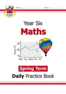 Ks2 Maths Daily Practice Book: Year 6 - Spring Term Ks2 Maths Daily Practice Book: Year 6 - Spring Term