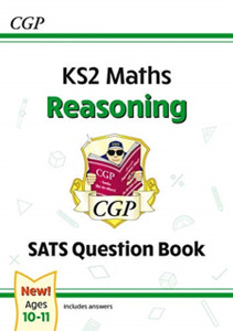 Ks2 Maths Sats Question Book: Reasoning - Ages 10-11 (For The 2022 Tests) Ks2 Maths Sats Question Book: Reasoning - Ages 10-11 (For The 2022 Tests)