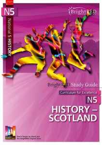 National 5 History - Scotland Study Guide National 5 History - Scotland Study Guide