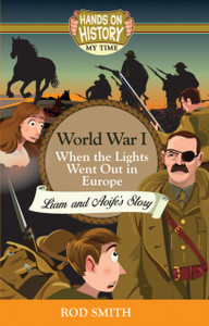 World War 1: When The Lights Went Out In Europe, Liam And Aoife'S Story