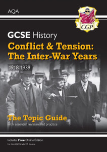 Grade 9-1 Gcse History Aqa Topic Guide - Conflict And Tension: The Inter-War Years, 1918-1939 Grade 9-1 Gcse History Aqa Topic Guide - Conflict And Tension: The Inter-War Years, 1918-1939