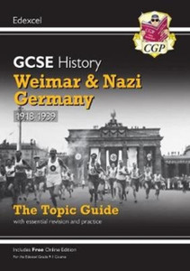 Grade 9-1 Gcse History Edexcel Topic Guide - Weimar And Nazi Germany, 1918-39