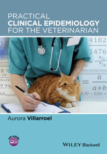 Practical Clinical Epidemiology For The Veterinarian Practical Clinical Epidemiology For The Veterinarian