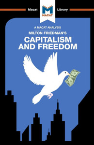 An Analysis Of Milton Friedman'S Capitalism And Freedom An Analysis Of Milton Friedman'S Capitalism And Freedom