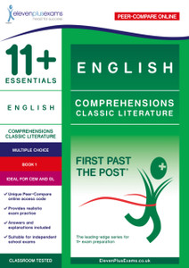 11+ Essentials English Comprehensions: Classic Literature Book 1: First Past The Post