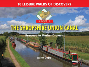 A Boot Up The Shropshire Union Canal: From Brewood To Market Drayton A Boot Up The Shropshire Union Canal: From Brewood To Market Drayton