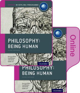 Oxford Ib Diploma Programme: Philosophy Being Human Print And Online Pack