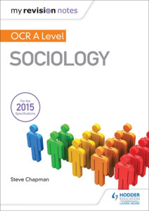My Revision Notes: Ocr A Level Sociology My Revision Notes: Ocr A Level Sociology