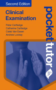 Pocket Tutor Clinical Examination: Second Edition Pocket Tutor Clinical Examination: Second Edition