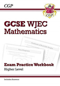 Wjec Gcse Maths Exam Practice Workbook: Higher (Includes Answers) Wjec Gcse Maths Exam Practice Workbook: Higher (Includes Answers)