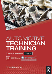 Automotive Technician Training: Practical Worksheets Level 3 Automotive Technician Training: Practical Worksheets Level 3
