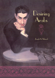 Desiring Arabs Desiring Arabs