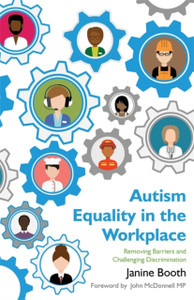 Autism Equality In The Workplace: Removing Barriers And Challenging Discrimination Autism Equality In The Workplace: Removing Barriers And Challenging Discrimination