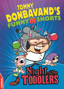 Edge: Tommy Donbavand'S Funny Shorts: Night Of The Toddlers