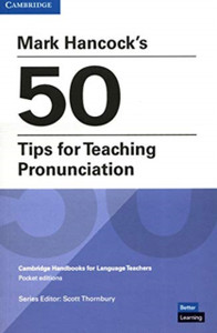 Mark Hancock'S 50 Tips For Teaching Pronunciation Pocket Editions