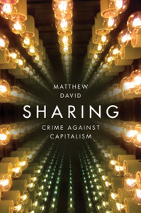 Sharing: Crime Against Capitalism Sharing: Crime Against Capitalism